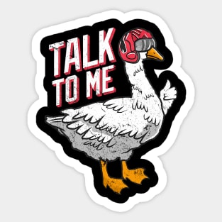 Talk to me Goose Sticker